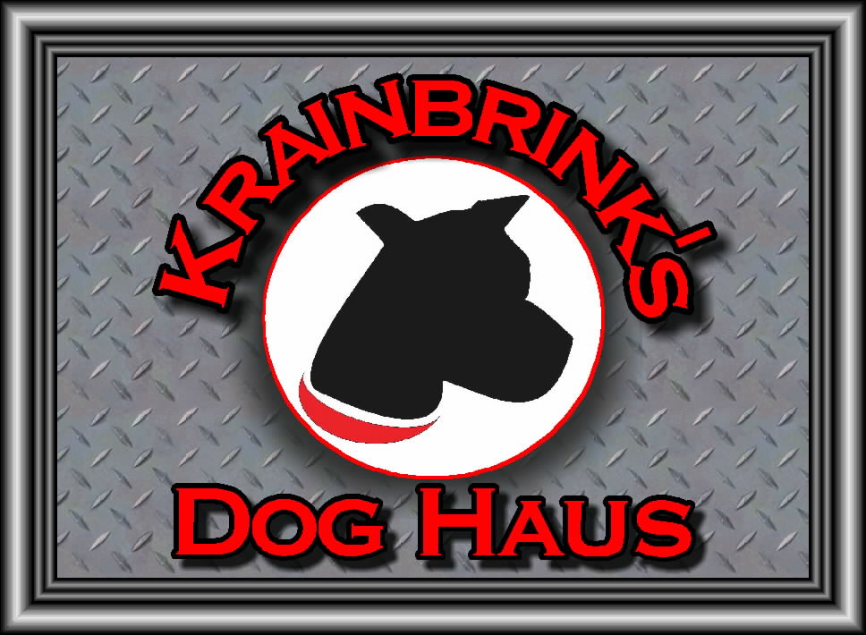 Welcome to Krainbrink's Dog Haus. Sniff Around....